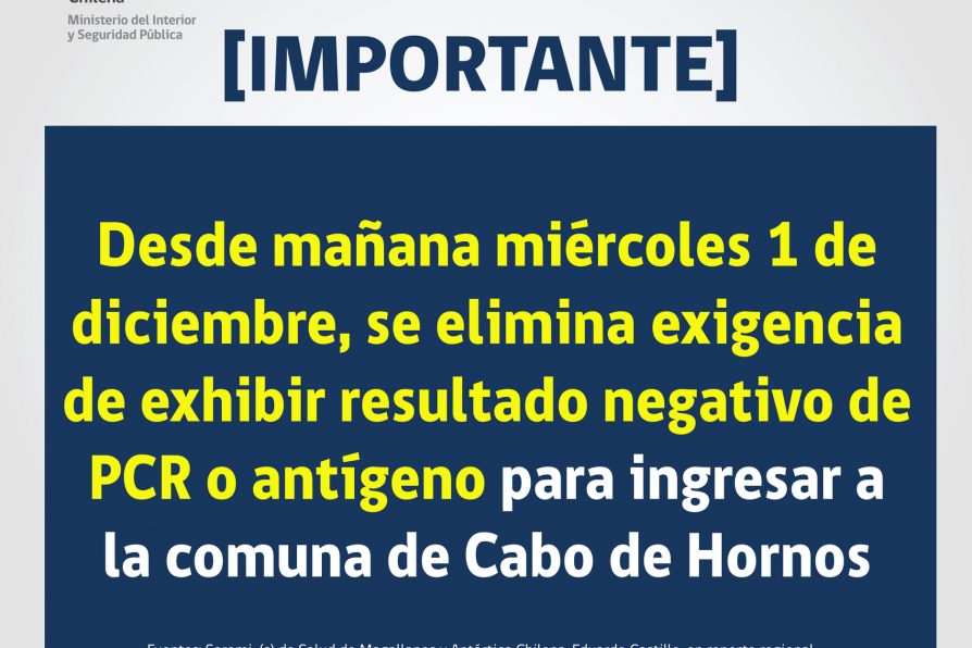 Desde el miércoles 1 de diciembre: Se elimina exigencia de PCR o antígeno negativo para ingresar a Cabo de Hornos