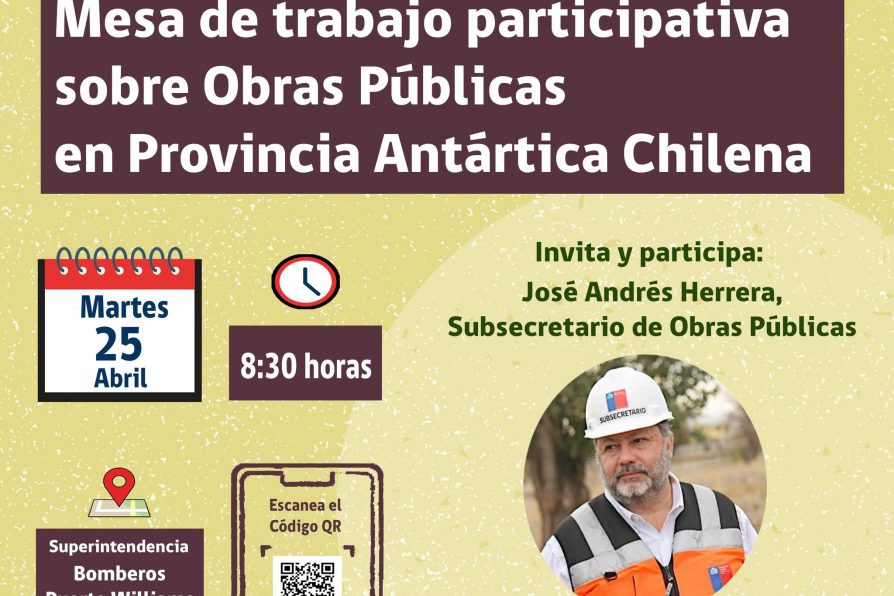 [AFICHE] Mesa de trabajo participativa sobre Obras Públicas en la Provincia Antártica Chilena