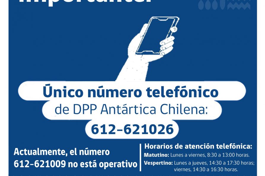 [AFICHE] Información sobre único número telefónico para comunicarse con DPP Antártica Chilena