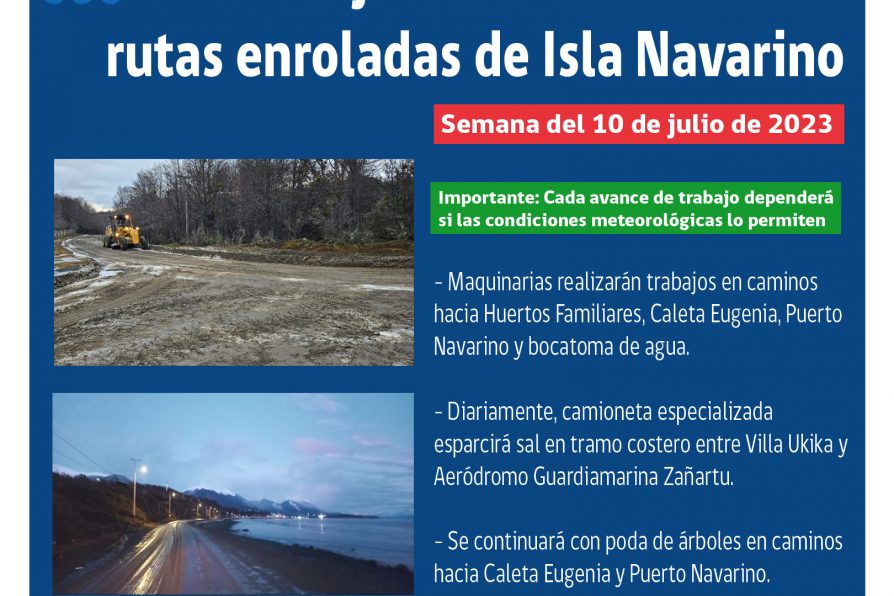 [AFICHES] Trabajos de mantención en rutas enroladas de Isla Navarino: Semana del 10 de julio de 2023