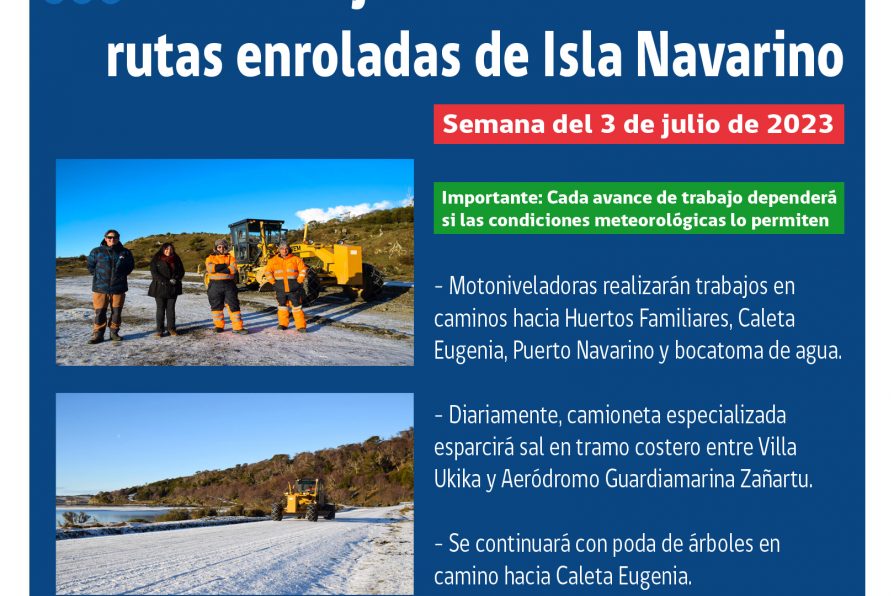 [AFICHES] Trabajos de mantención en rutas enroladas de Isla Navarino: Semana del 3 de julio de 2023