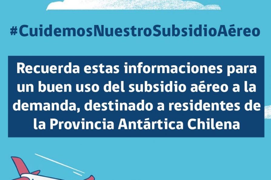 [AFICHES] Informaciones para un buen uso del subsidio aéreo a la demanda destinado a residentes de Provincia Antártica Chilena