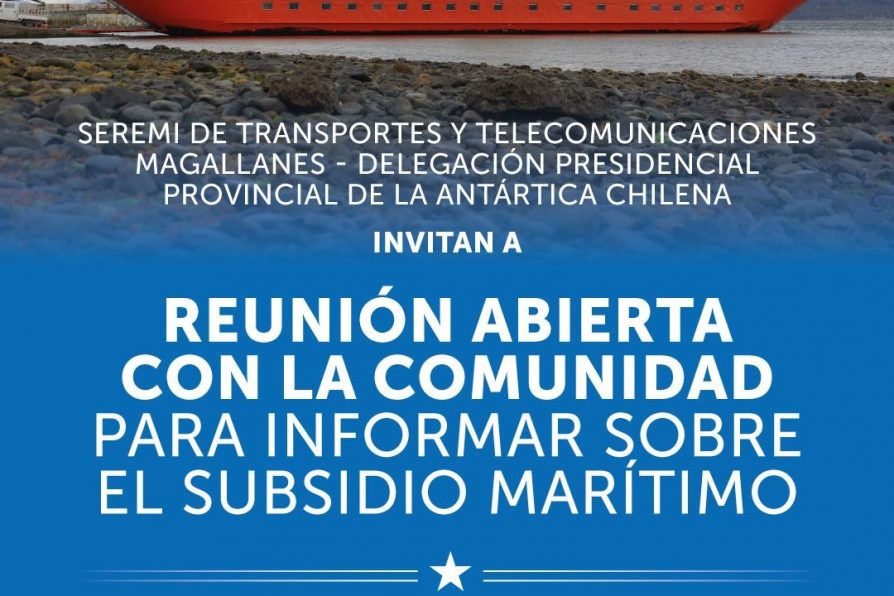 [AFICHE] Invitación a reunión abierta para informar sobre el subsidio marítimo para residentes de la Provincia Antártica Chilena