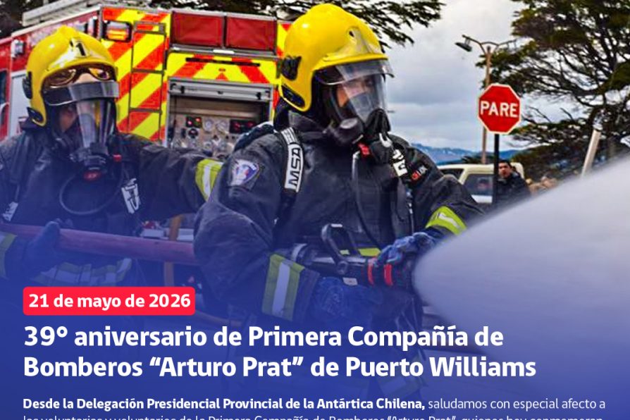[AFICHE] Saludo por 39° aniversario de la Primera Compañía de Bomberos “Arturo Prat” de Puerto Williams